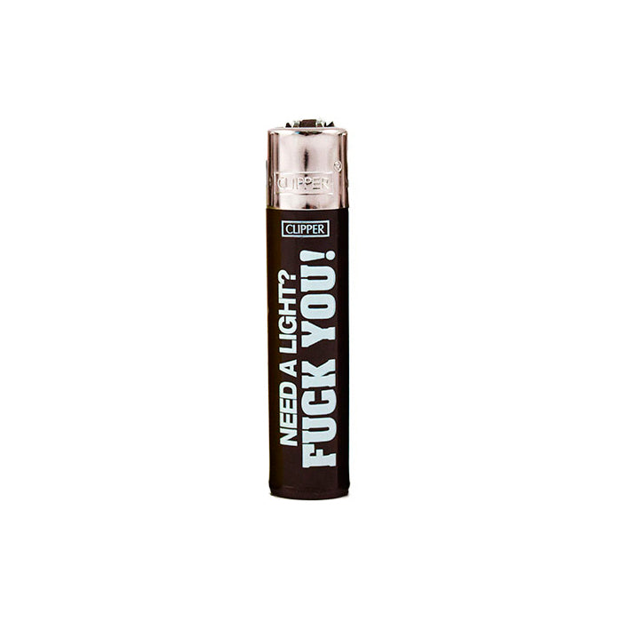 Need a Light? fuck you Clipper Lighters