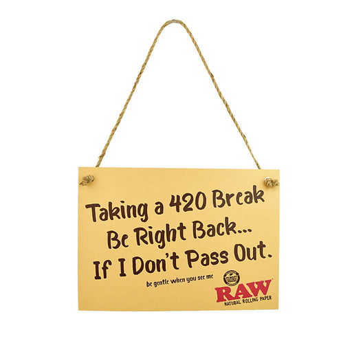 RAWthentic 420 break Cardboard sign